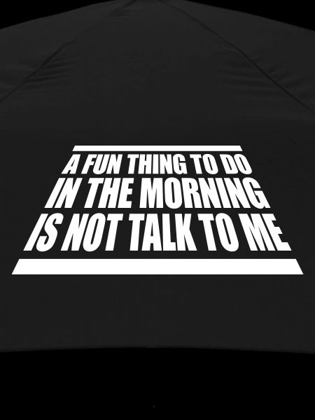 not talk to me