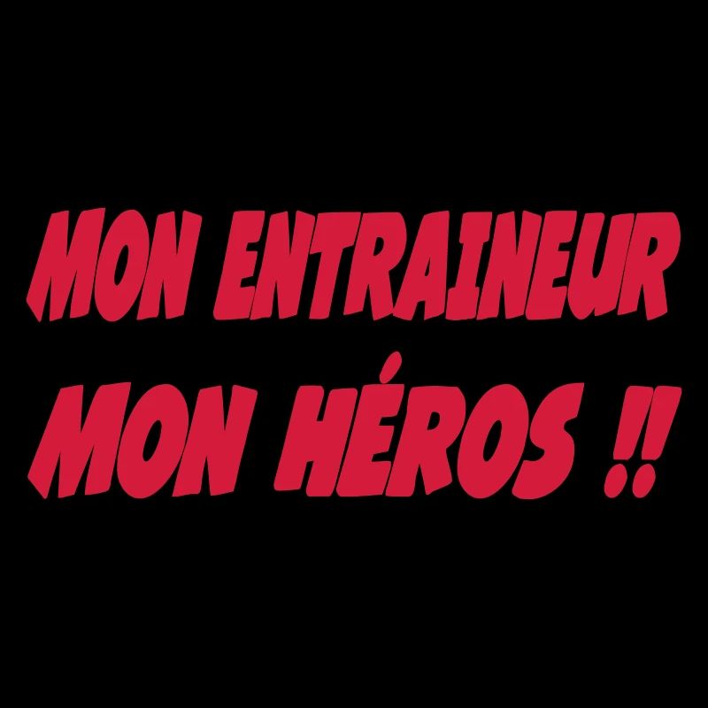 Mon ENTRAINEUR Mon héros !!!
