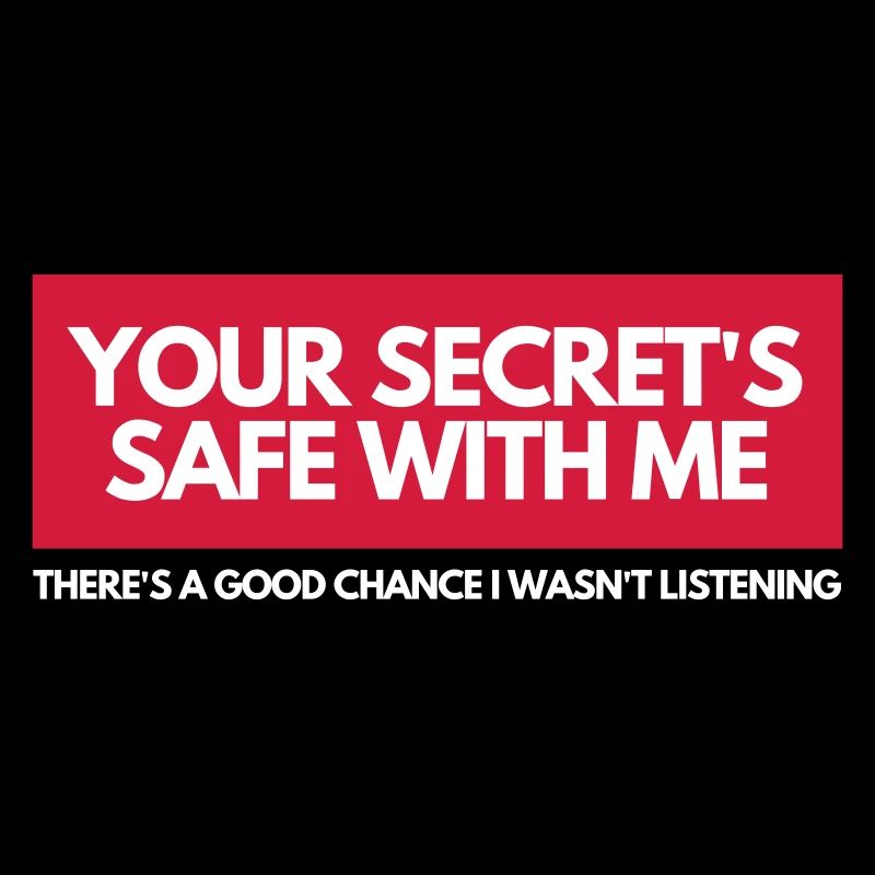 YOUR SECRET SAFE WITH ME