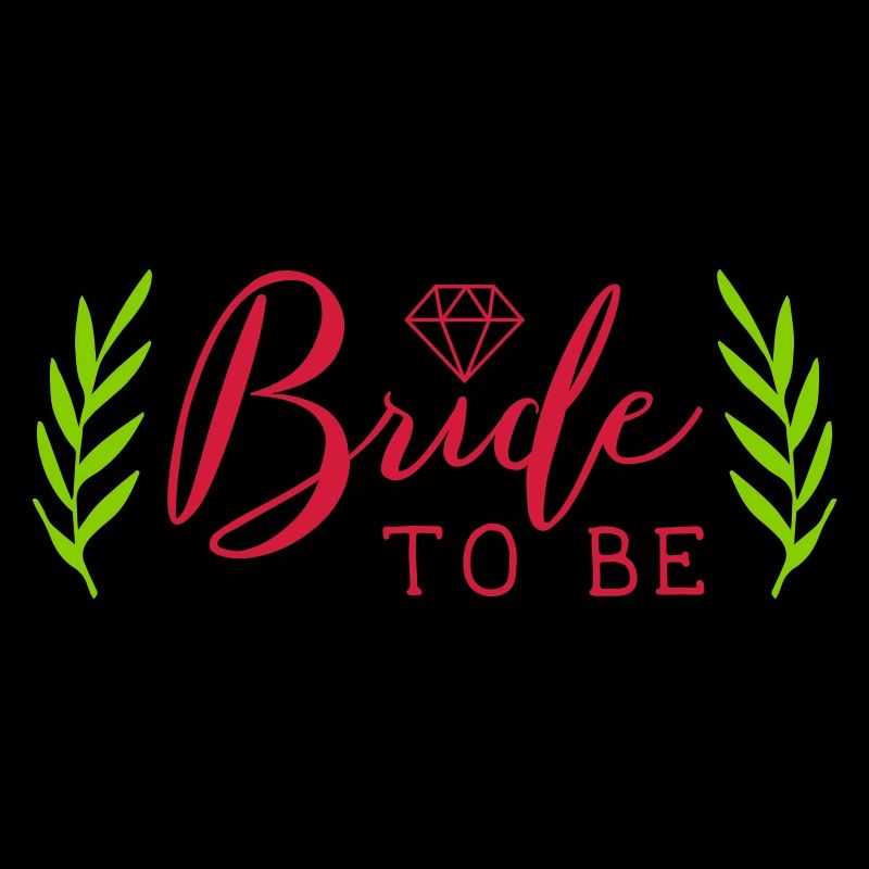 Bride to be - Braut Spruch
