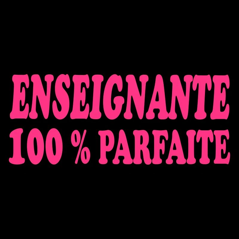ENSEIGNANTE PARFAITE