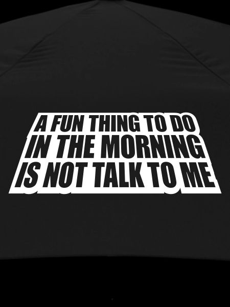 not talk to me