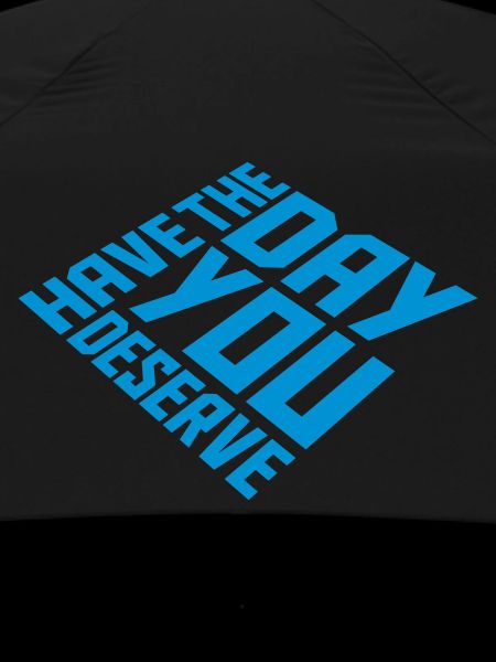 the day you deserve