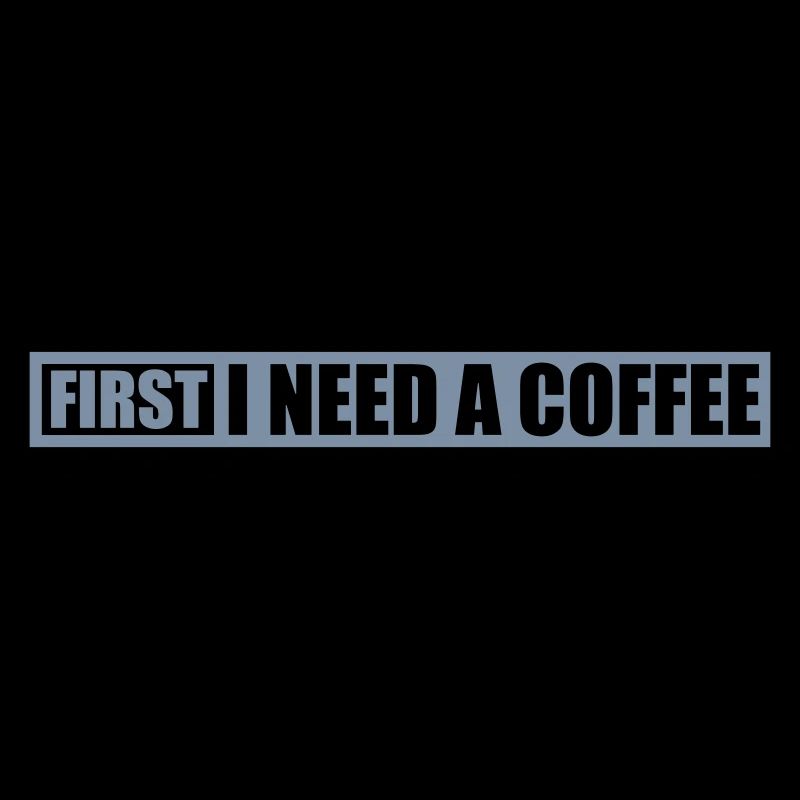 Fist I need Coffee