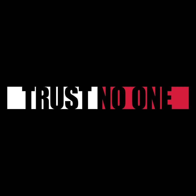 trust no one Zitat