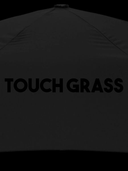 TOUCH GRASS
