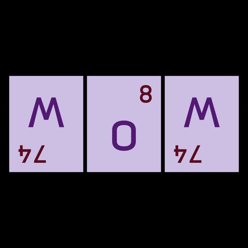 Mom (tungsten twisted twice, oxygen)