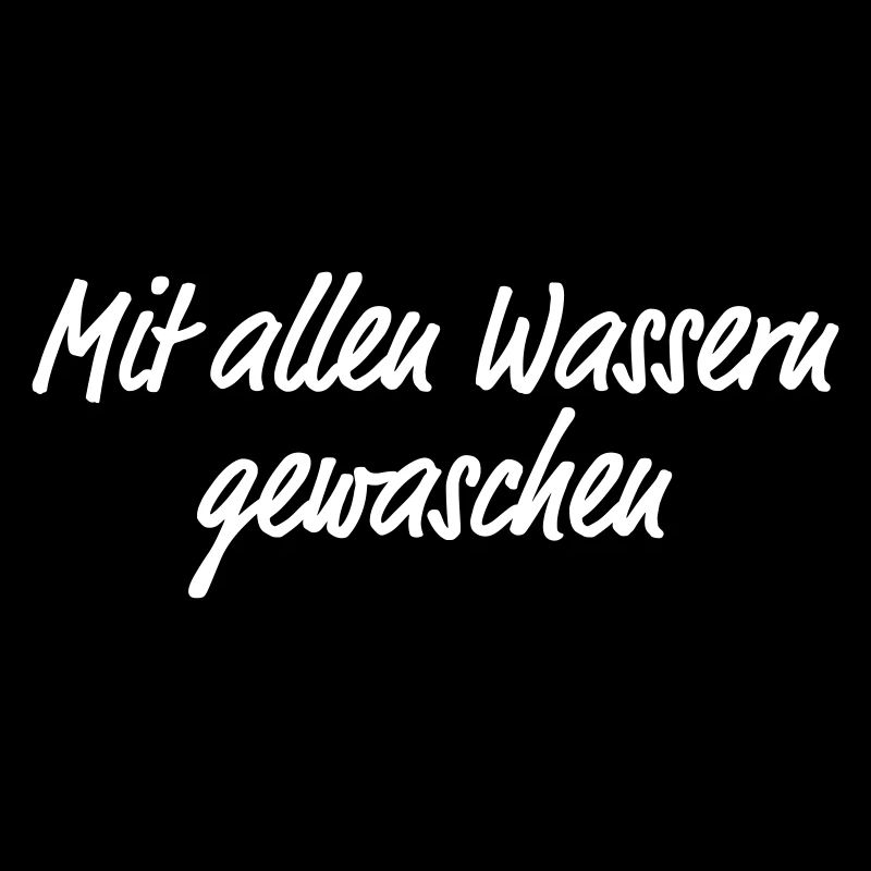 Mit allen Wassern gewaschen