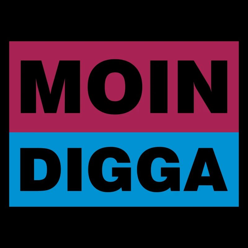 MOIN DIGGA