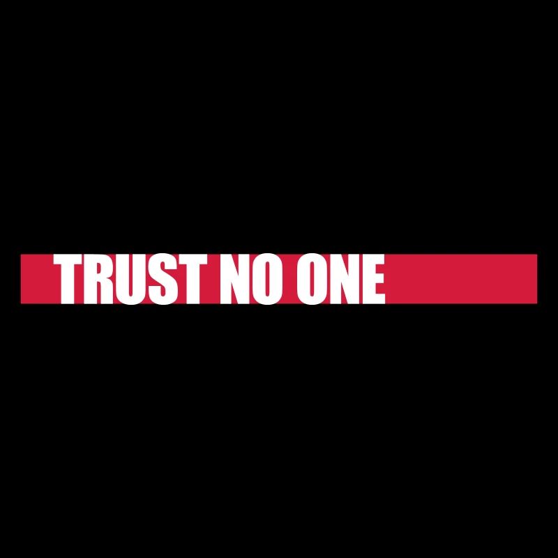 trust no one Zitat