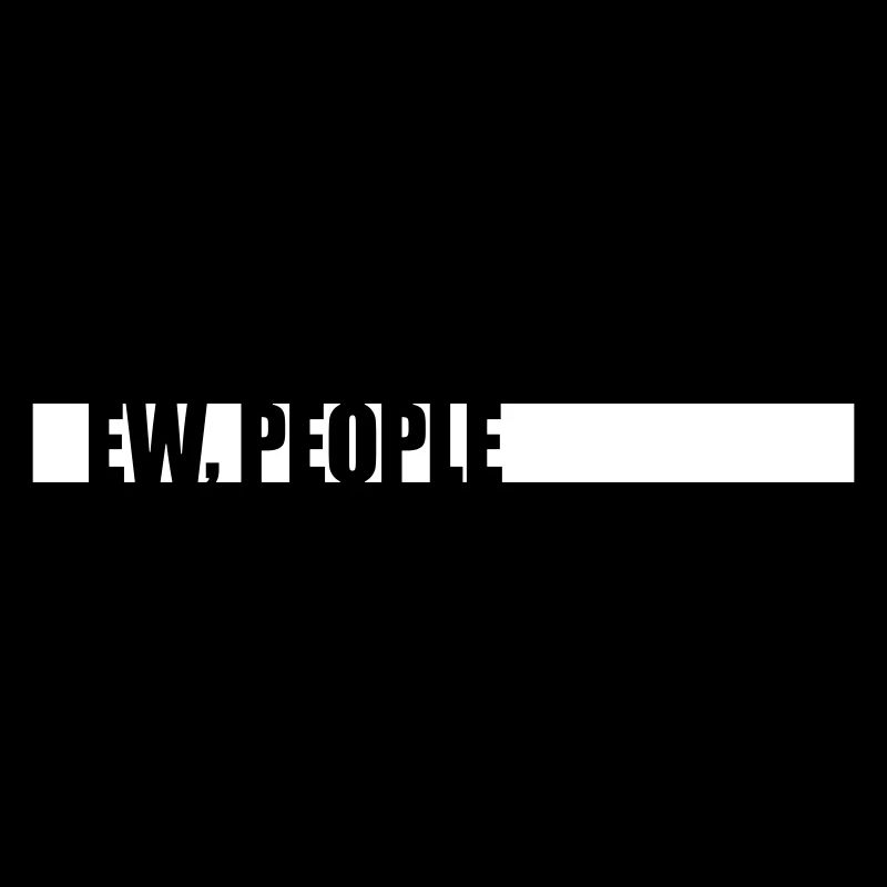 ew people citation drôle