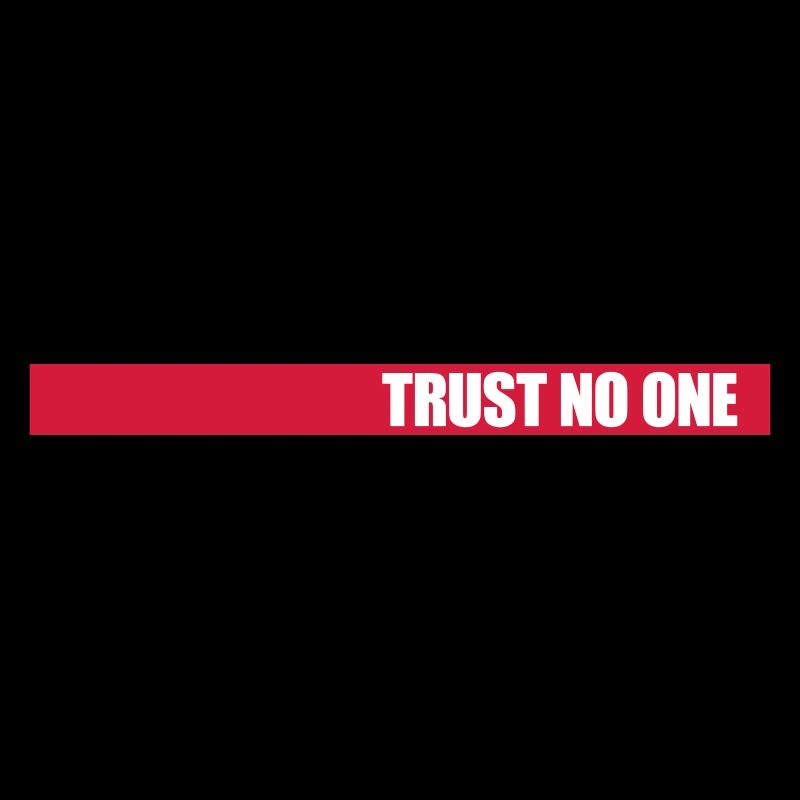 trust no one quote