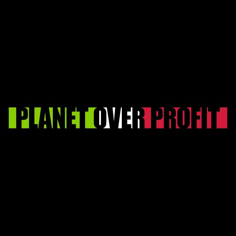 planet over profit Zitat