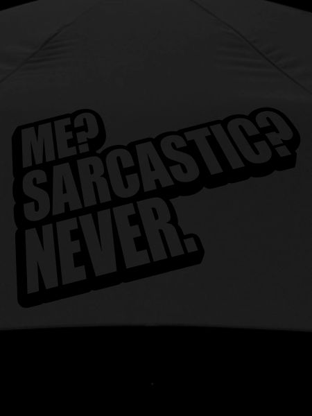 me sarcastic never quote