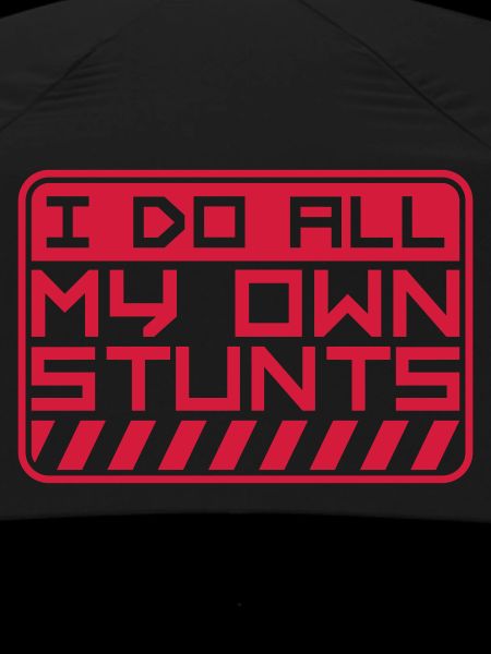 all my own stunts