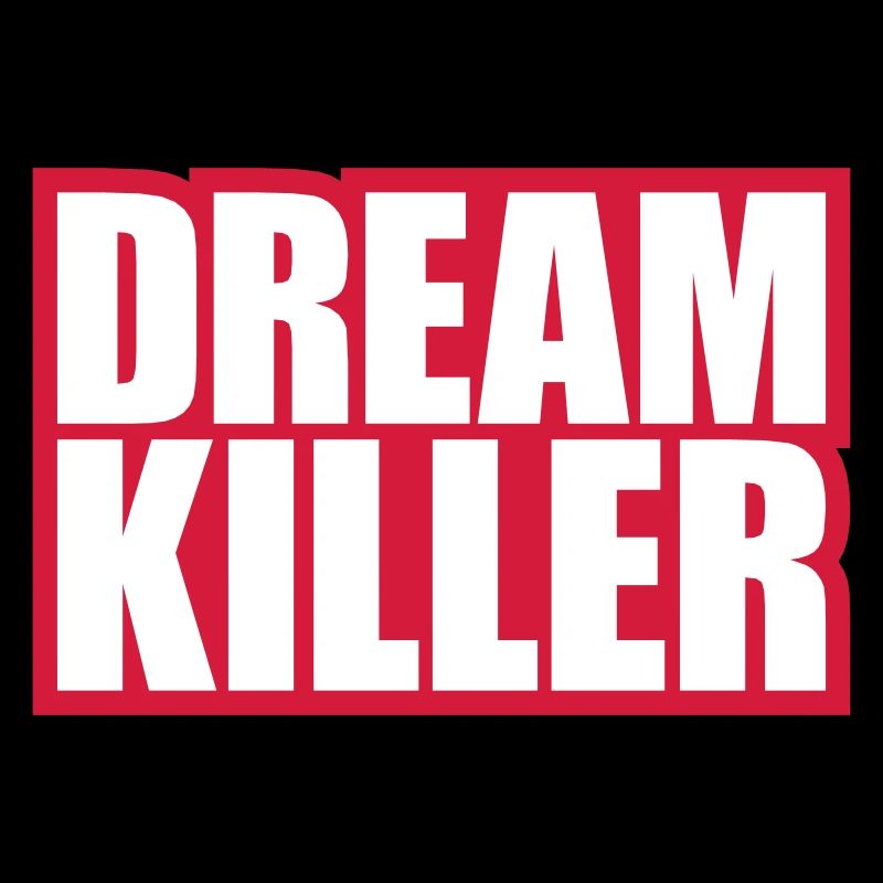 dream killer Pessimisten Zitat