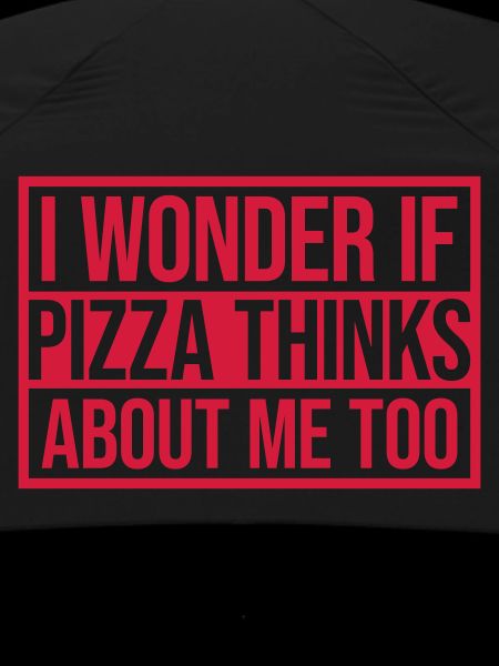 pizza thinks about me