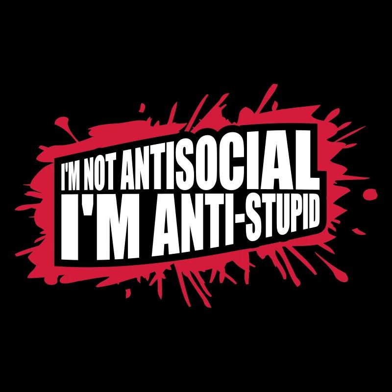 not antisocial anti stupid