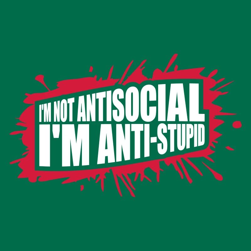 pas antisocial anti-stupide