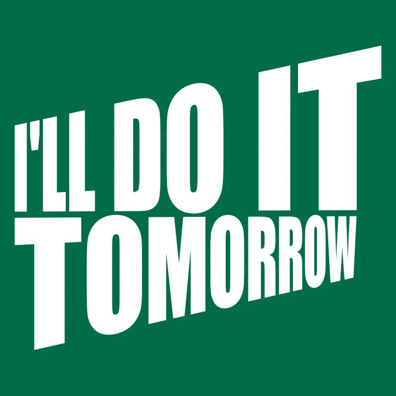 do it tomorrow quote