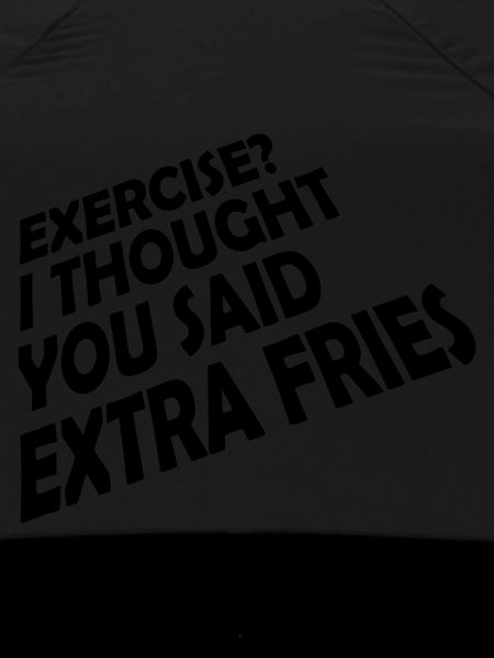 Exercise Extra Fries Quote