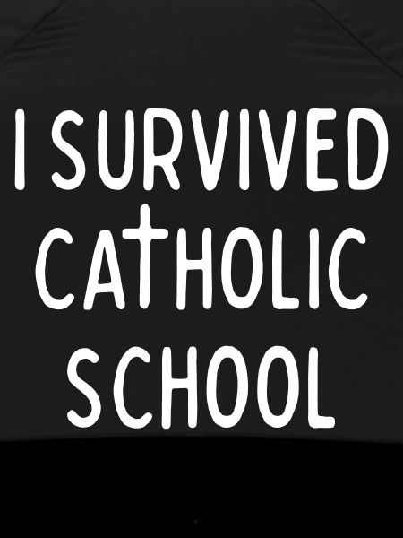 I SURVIVED CATHOLIC SCHOOL