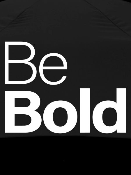Be Bold