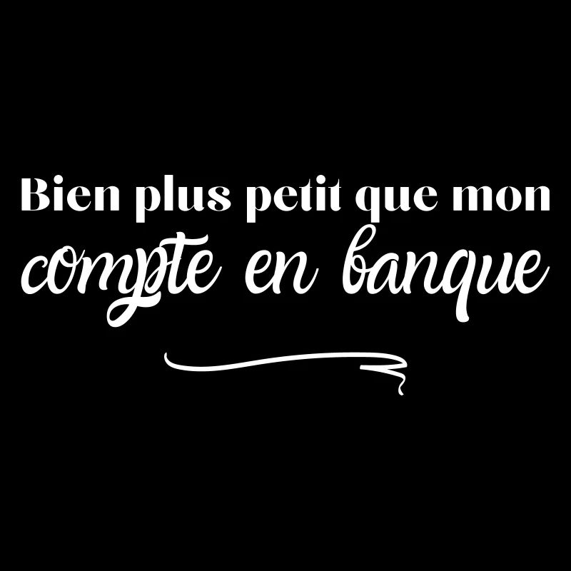 Bien plus petit que mon compte en banque