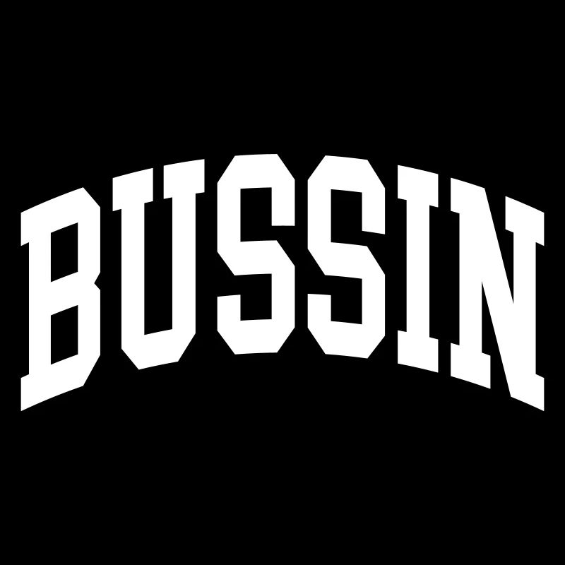 Bussin