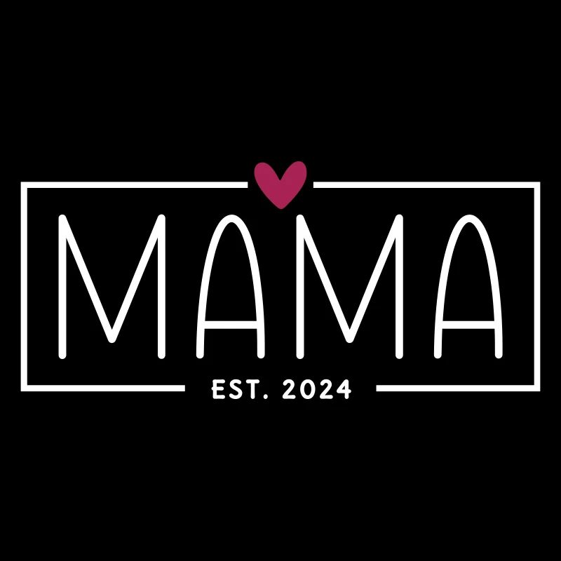 Mama Est. 2024