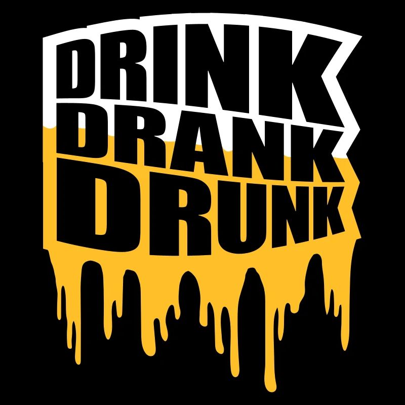 drink drank drunk quote