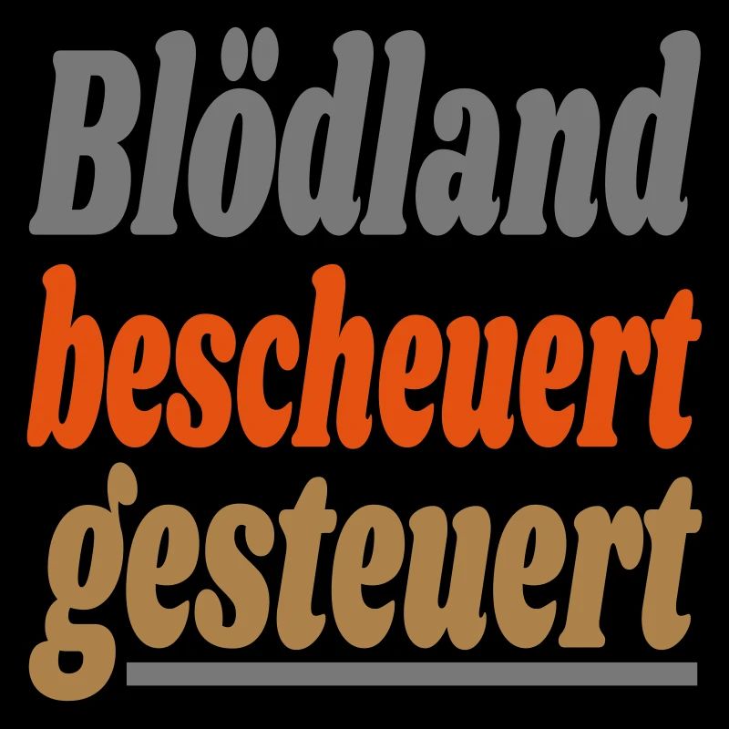 bescheuert gesteuert
