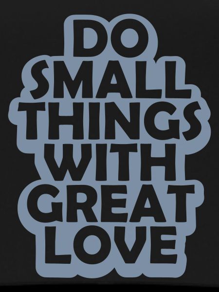 Quote do small things