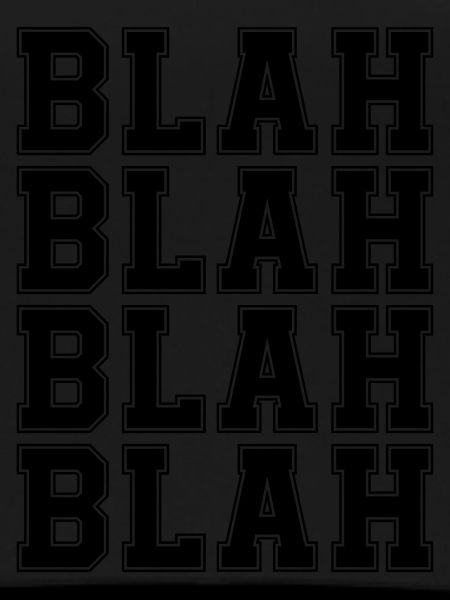 blah blah blah