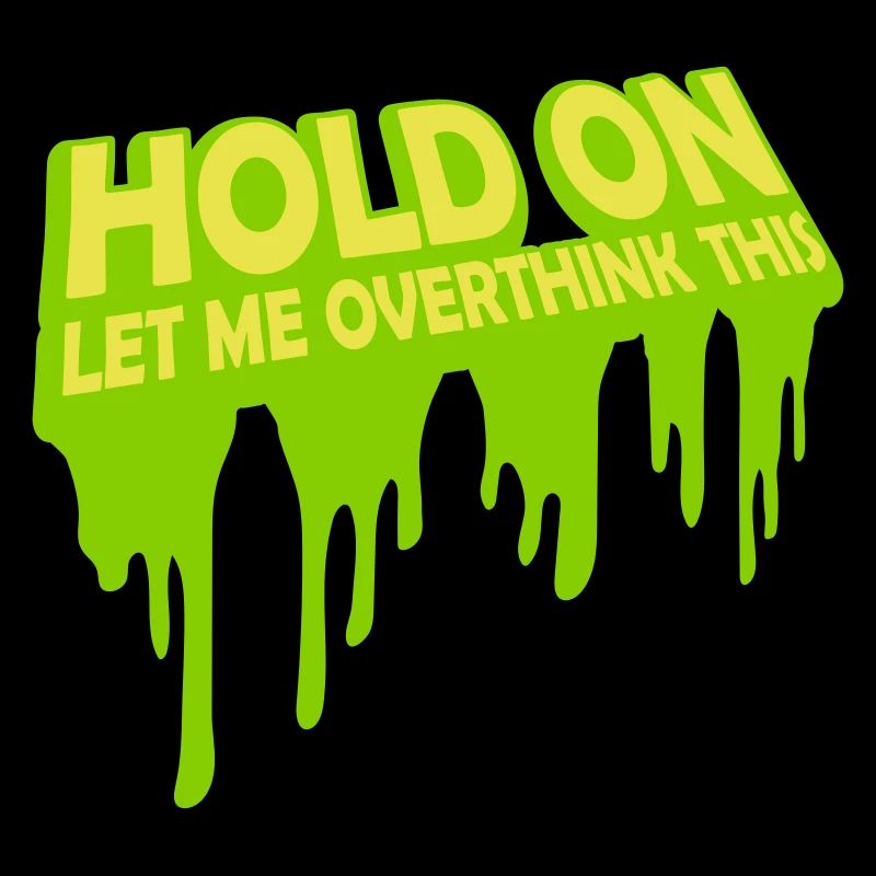 Let me overthink this