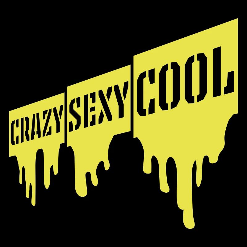 crazy sexy cool Design