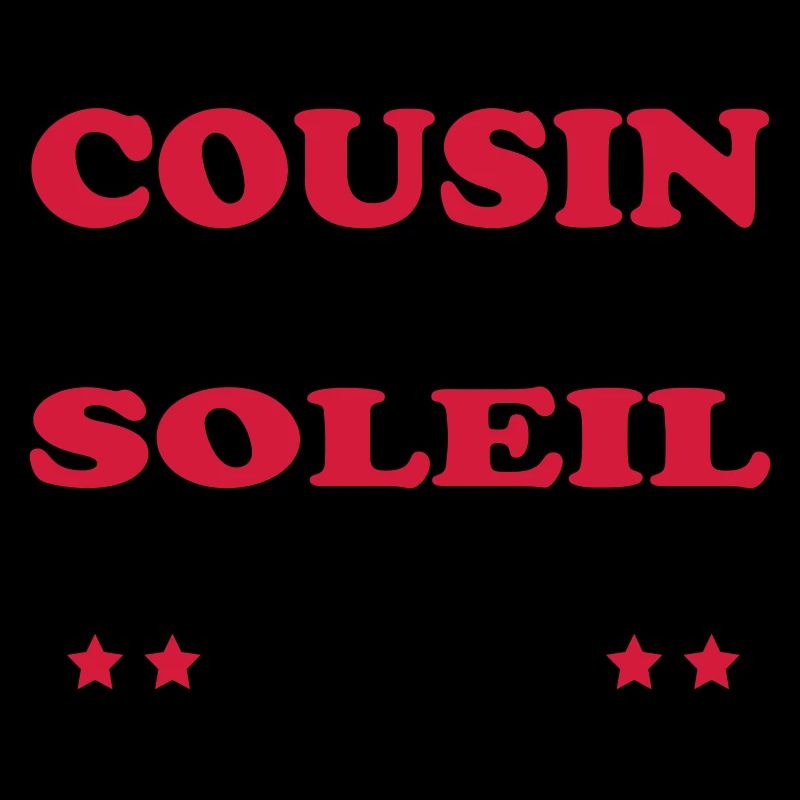 COUSIN tu es le soleil de ma vie