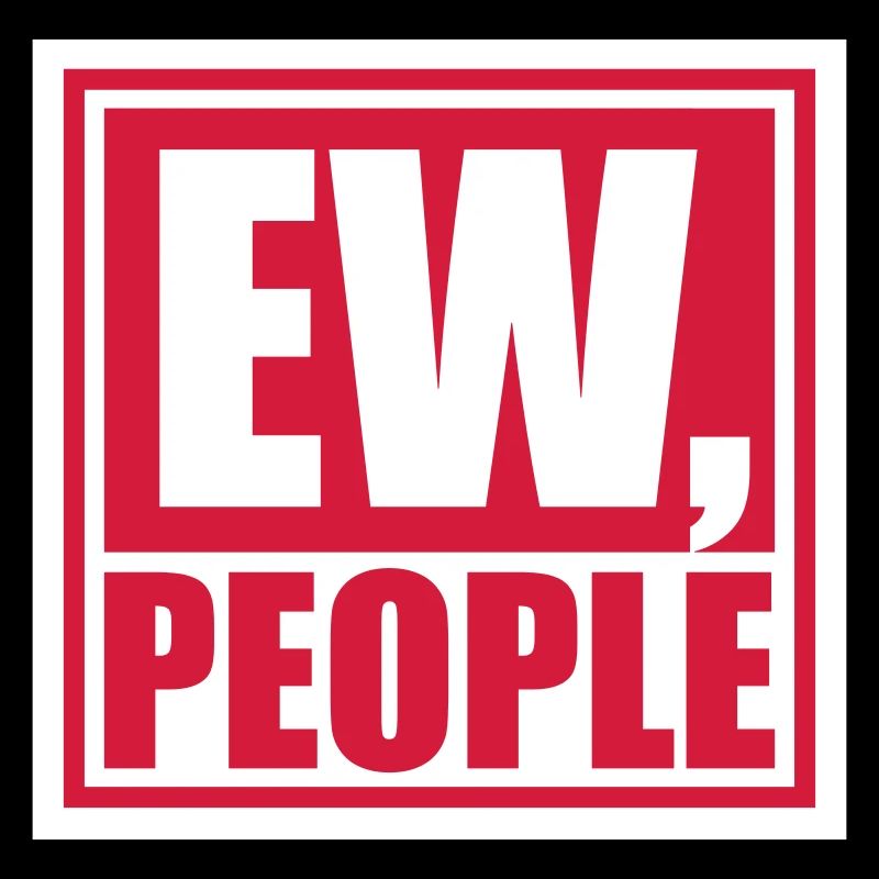 ew people citation drôle