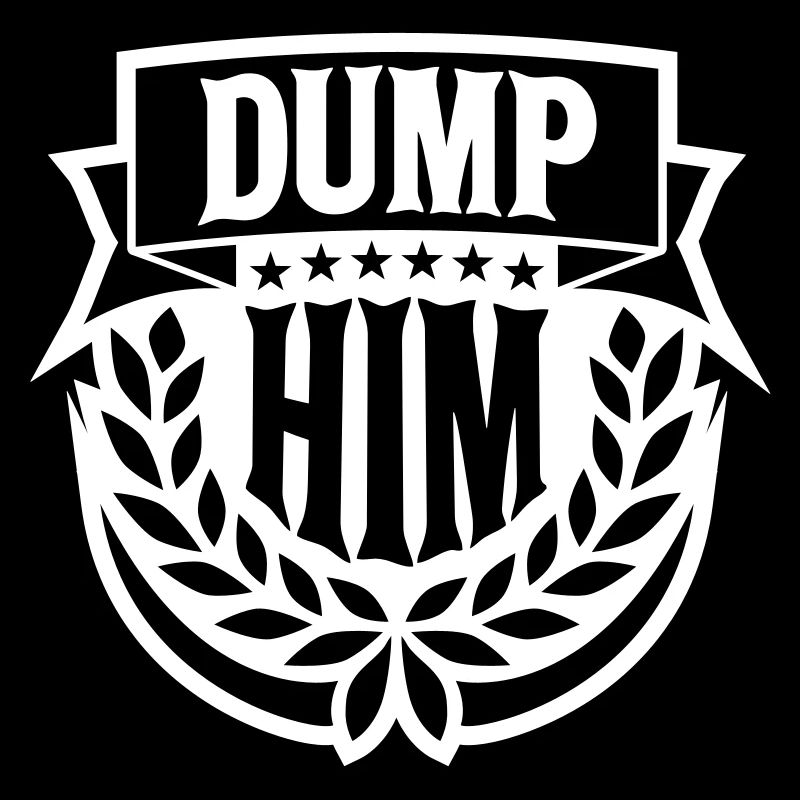 Dump Him Quote Logo