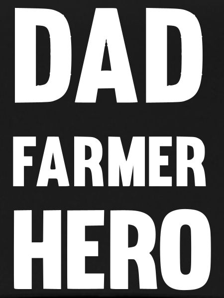 Dad farmer hero