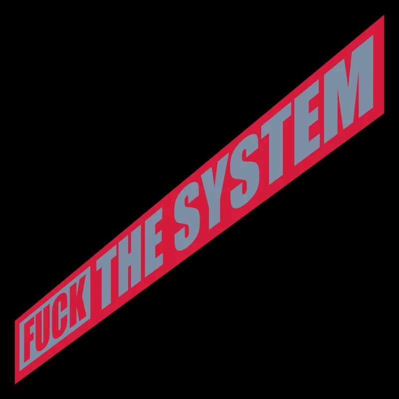 Socialism fuck the system