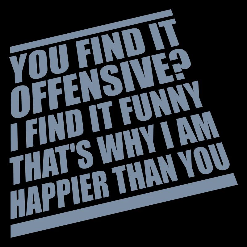 You find it offensive