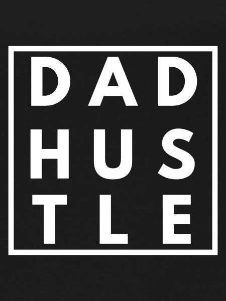 Dad Hustle