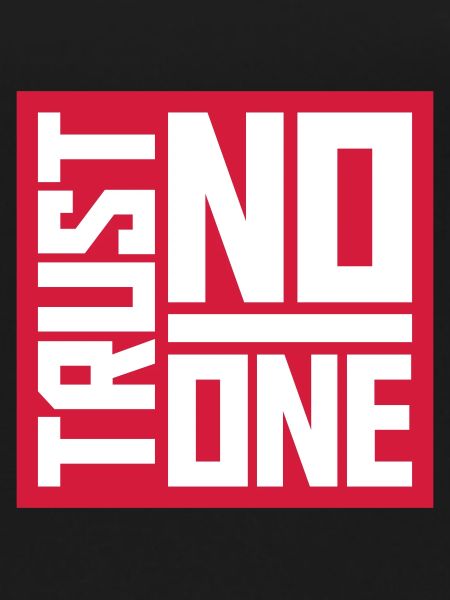 trust no one quote