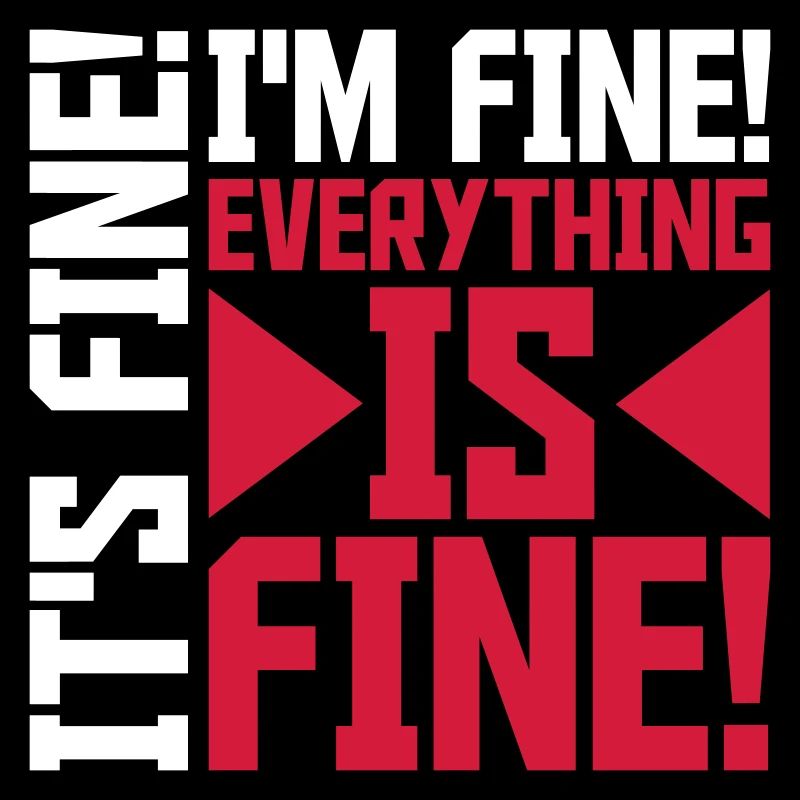 everything is fine Zitat