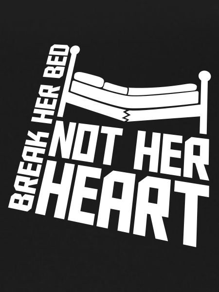 break her bed quote