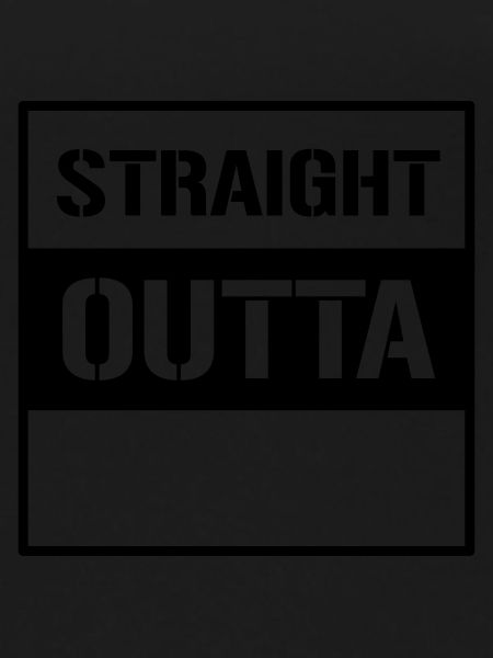 straight outta