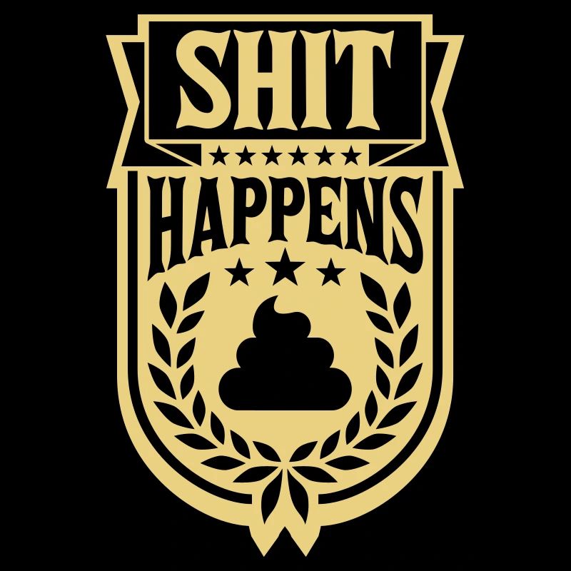 Witz Spruch Shit happens