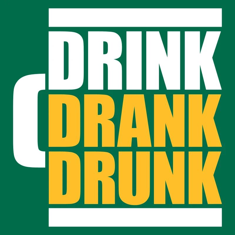 drink drank drunk quote