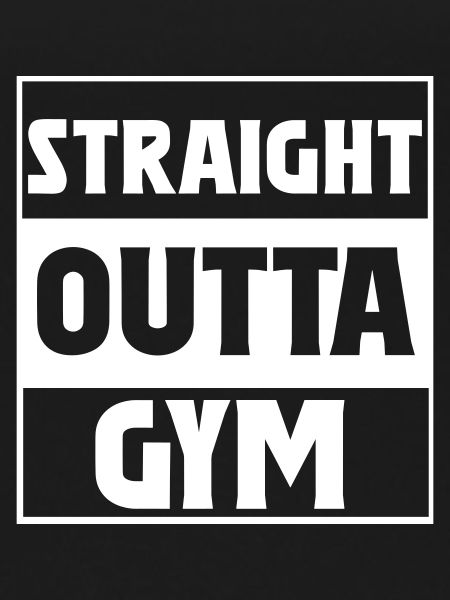 Straight Outta Gym